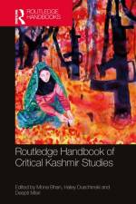 Routledge Handbook of Critical Kashmir Studies