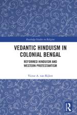 Vedantic Hinduism in Colonial Bengal af Victor A. van Bijlert
