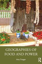 Geographies of Food and Power af Amy (University of Georgia Trauger