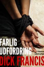 Farlig udfordring af Dick Francis