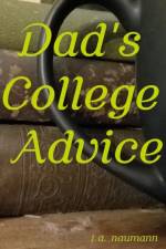 Dad's College Advice af naumann j a naumann