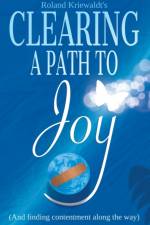 Clearing a Path to Joy af Kriewaldt Roland W Kriewaldt