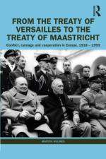 From the Treaty of Versailles to the Treaty of Maastricht af Martin Holmes