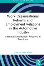 Work Organizational Reforms and Employment Relations in the Automotive Industry af Kenichi (Kyoto Sangyo University Shinohara