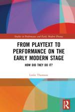 From Playtext to Performance on the Early Modern Stage af Leslie Thomson