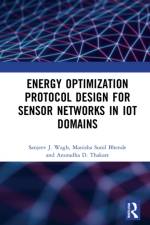 Energy Optimization Protocol Design for Sensor Networks in IoT Domains af Sanjeev J. (Department of Information Technology Wagh