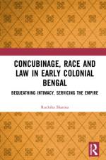 Concubinage, Race and Law in Early Colonial Bengal af Ruchika (University of Delhi Sharma