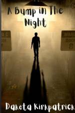 A Bump in the Night af Kirkpatrick Dakota Kirkpatrick