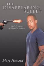 The Disappearing Bullet af Howard Mary Howard