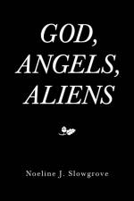 God, Angels and Aliens af Slowgrove Noeline J. Slowgrove