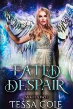 Fated Despair af Cole Tessa Cole