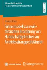 Fahrermodell zur realitatsnahen Erprobung von Handschaltgetrieben an Antriebsstrangprufstanden af Daniel Trost