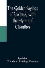 The Golden Sayings of Epictetus, with the Hymn of Cleanthes af Epictetus