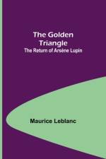 The Golden Triangle af Leblanc Maurice Leblanc