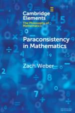 Paraconsistency in Mathematics af Zach (University of Otago Weber