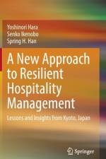 A New Approach to Resilient Hospitality Management af Yoshinori Hara