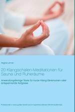 20 Klangschalen-Meditationen für Sauna und Ruheräume af Regina Lahner