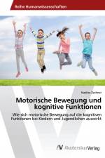 Motorische Bewegung und kognitive Funktionen af Nadine Zechner
