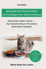 Kochbuch für Katzen mit Grundlagen über Katzenernährung af Ratgeber Meine Katze Fürs Leben