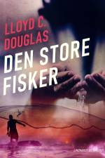 Den store fisker af Lloyd C. Douglas