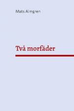 Två morfäder af Mats Almgren