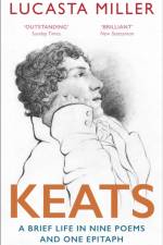 Keats af Lucasta Miller