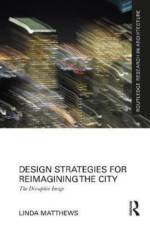 Design Strategies for Reimagining the City af Linda Matthews