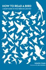 How to Read a Bird af Dr Wenfei Tong