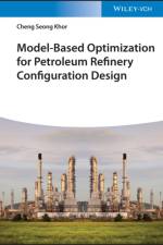 Model-Based Optimization for Petroleum Refinery Configuration Design af Cheng Seong (Imperial College London Khor