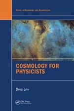 Cosmology for Physicists af David (Lancaster University Lyth