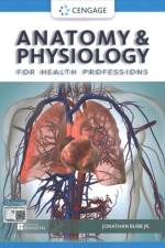Anatomy & Physiology for Health Professions af Jonathan (Mildred Elley College) Bubb