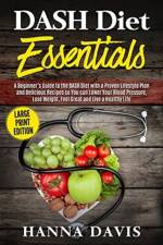DASH Diet Essentials Large Print Edition af Hanna Davis