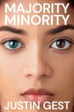 Majority Minority af Justin (Associate Professor of Policy and Government Gest
