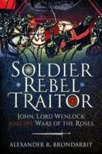 Soldier, Rebel, Traitor af Alexander R Brondarbit