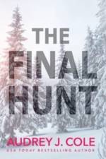 The Final Hunt af Audrey J Cole