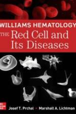 Williams Hematology: The Red Cell and Its Diseases af Josef Prchal
