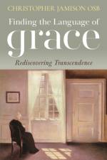 Finding the Language of Grace af Christopher Jamison