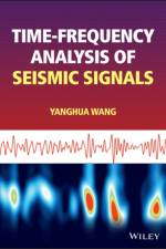 Time-frequency Analysis of Seismic Signals af Yanghua Wang