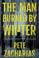 The Man Burned by Winter af Pete Zacharias