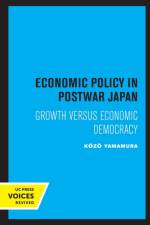 Economic Policy in Postwar Japan af Kozo Yamamura