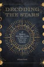Decoding the Stars af Allison Scott