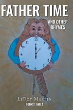 Father Time and Other Rhymes af Leroy Martin