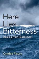 Here Lies Bitterness af Cynthia Fleury