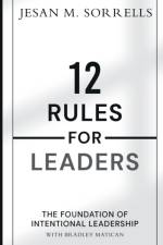 12 Rules for Leaders af Jesan Sorrells