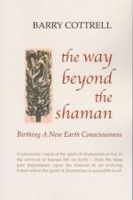 The Way Beyond The Shaman af Barry Cottrell