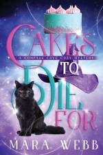Cakes to Die For af Mara Webb