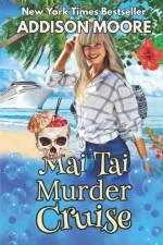 Mai Tai Murder Cruise af Addison Moore