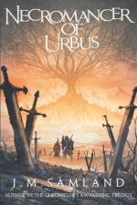 Necromancer of Urbus af Jamie M Samland