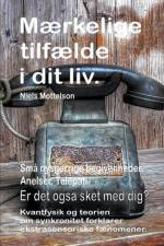 Mærkelige tilfælde i dit liv. Små nysgerrige begivenheder. Anelser. Telepati. Er det også sket med dig? Kvantfysik og teorien om synkronitet forklarer ekstrasensoriske fænomener. af Mottelson Niels Mottelson