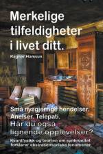 Merkelige tilfeldigheter i livet ditt. Små nysgjerrige hendelser. Anelser. Telepati. Har du også lignende opplevelser? Kvantfysikk og teorien om synkronitet forklarer ekstrasensoriske fenomener. af Hamsun Ragner Hamsun